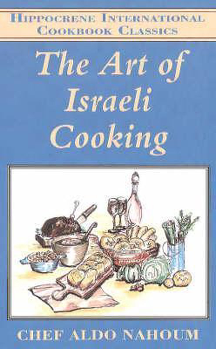 Art of Israeli Cooking - Aldo Nahoum
