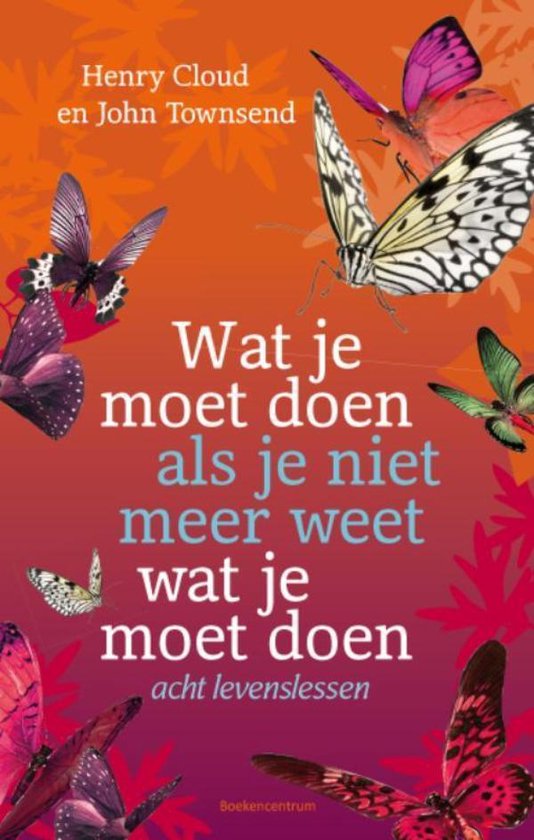 Cover van het boek 'Wat je moet doen als je niet meer weet wat je moet doen'