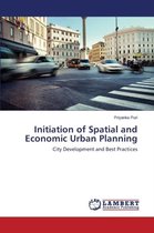 Initiation of Spatial and Economic Urban Planning