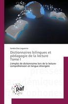 Dictionnaires Bilingues Et Pedagogie de la Lecture Tome I