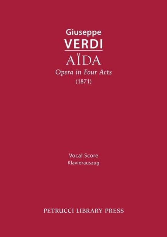 Titelpagina voor Verdi's Aïda, opera in vier akten (1871), gezangpartituur, Klavierauszug, Petrucci Library Press.