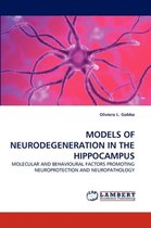 Models of Neurodegeneration in the Hippocampus