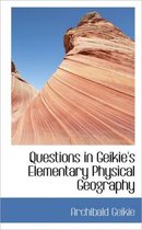 Questions in Geikie's Elementary Physical Geography