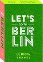 100% Travel - Let's go to Berlijn