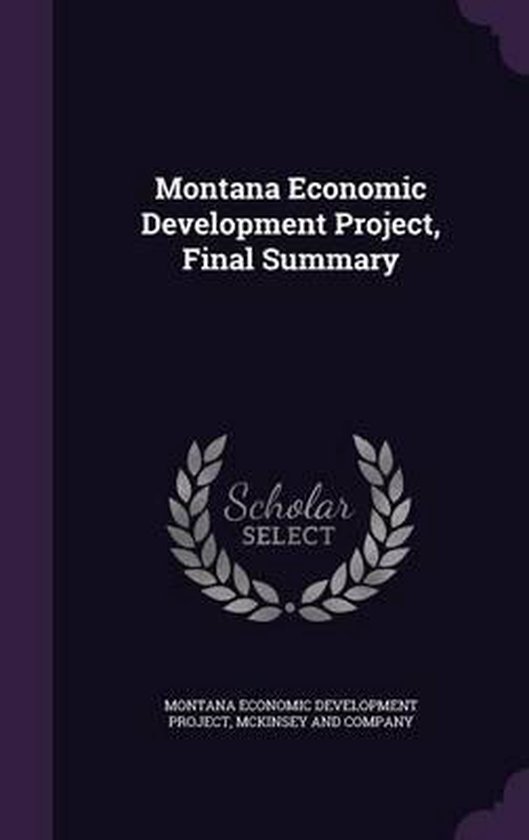 Montana Economic Development Project, Final Summary | 9781342294111 ...