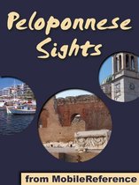 Peloponnese Sights: a travel guide to the top 50 attractions and beaches in Peloponnese, Greece (Mobi Sights)