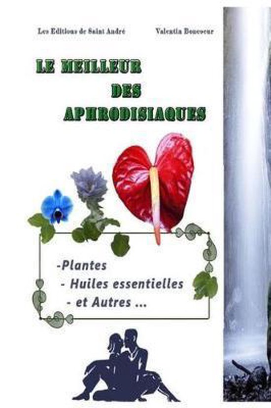 Livre 'Le Meilleur des Aphrodisiaques' avec des fleurs, des plantes et la silhouette d'un couple.