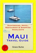Maui, Hawaii Travel Guide - Sightseeing, Hotel, Restaurant & Shopping Highlights (Illustrated)