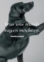 Was uns Hunde sagen m chten