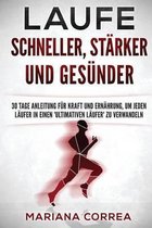 Laufe Schneller, Starker Und Gesunder