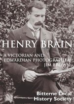 Henry Brain - A Victorian & Edwardian Photographer