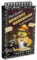 Chet Gecko's Detective Handbook (and Cookbook)