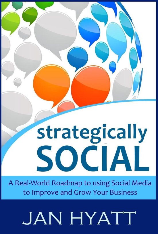 Strategically Social - A Real-World Roadmap to using Social  ... - cover