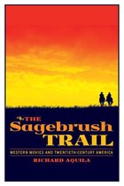 The Modern American West - The Sagebrush Trail