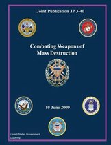 Joint Publication JP 3-40 Combating Weapons of Mass Destruction 10 June 2009