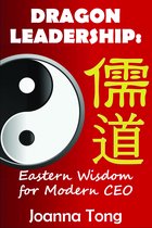 Dragon Leadership: Eastern Wisdom for Modern CEO