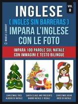 Foreign Language Learning Guides - Inglese ( Ingles Sin Barreras ) Impara L’Inglese Con Le Foto (Vol 8)