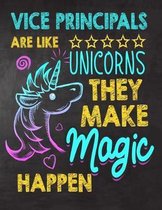 Vice principals are like Unicorns They make Magic Happen