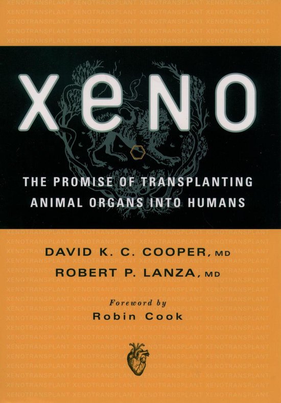 Xeno: The Promise of Transplanting Animal Organs into Humans - cover