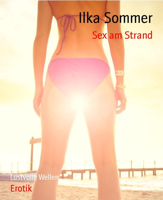 Sex Am Strand Ebook Ilka Sommer 9783739657004 Boeken