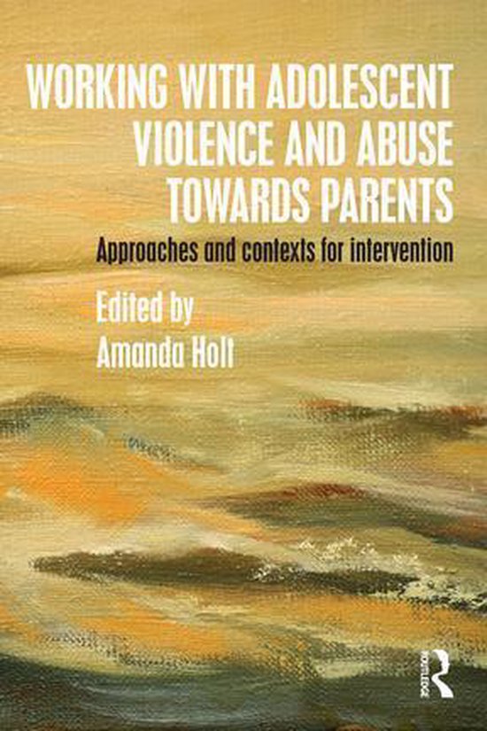 Working with Adolescent Violence and Abuse Towards Parents - cover