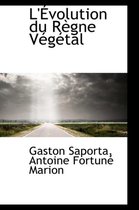L' Volution Du R Gne V G Tal