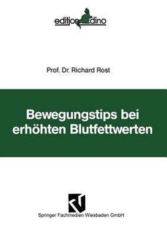 Bewegungstips Bei Erhoehten Blutfettwerten | 9783663052616 | Richard Rost | Boeken | bol.com