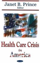 Health Care Crisis in America