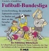Fußball - Bundesliga. Ein fröhliches Wörterbuch