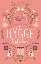 The Hygge Holiday The warmest, funniest, cosiest romantic comedy of the year
