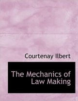 The Mechanics of Law Making