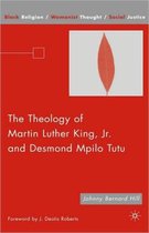 The Theology of Martin Luther King, Jr. and Desmond Mpilo Tutu