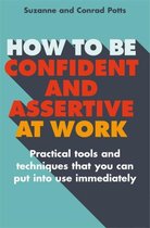 How To Be Confident & Assertive At Work