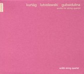 Kurtag, Lutoslawski, Gubaidulina: Works for String Quartet / Arditti Quartet