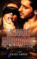 Menage Marriage