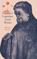 Cambridge Studies in Medieval LiteratureSeries Number 38- Chaucer's Legendary Good Women