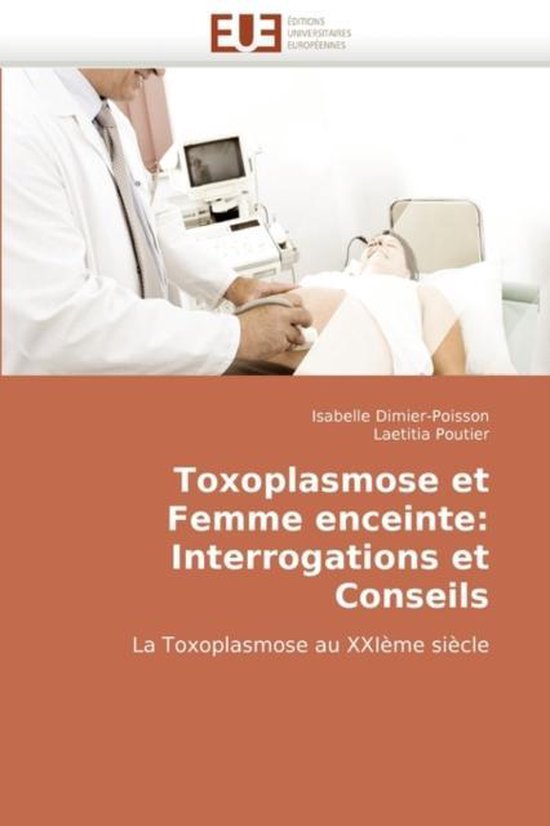 Toxoplasmose Et Femme Enceinte, Laetitia Poutier 9786131508196 — free download