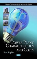 Power Plant Characteristics & Costs