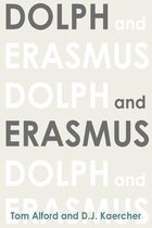 Dolph and Erasmus