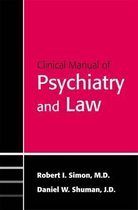 Clinical Manual of Psychiatry and Law