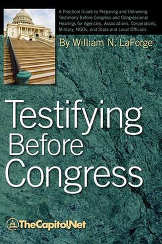 Testifying Before Congress 9781587331633 William N.