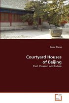 Courtyard Houses of Beijing