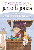 Junie B. Jones 4 - Junie B. Jones #4: Junie B. Jones and Some Sneaky Peeky Spying