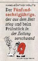 Der Fünfundsechzigjährige, der aus dem Bett stieg und beim Frühstück in der Zeitung verschwand