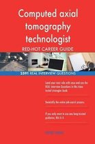 Computed Axial Tomography Technologist Red-Hot Career; 2591 Real Interview Quest