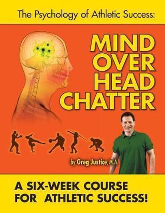 Mind Over Head Chatter 6 Week Course to Athletic Success - cover