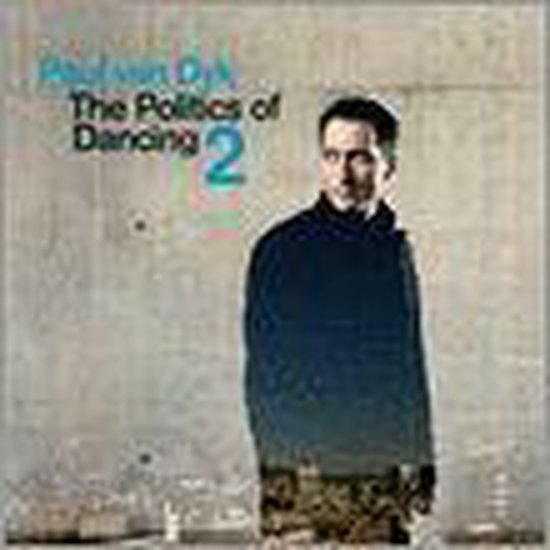 Paul Van Dyk - The Politics Of Dancing 2