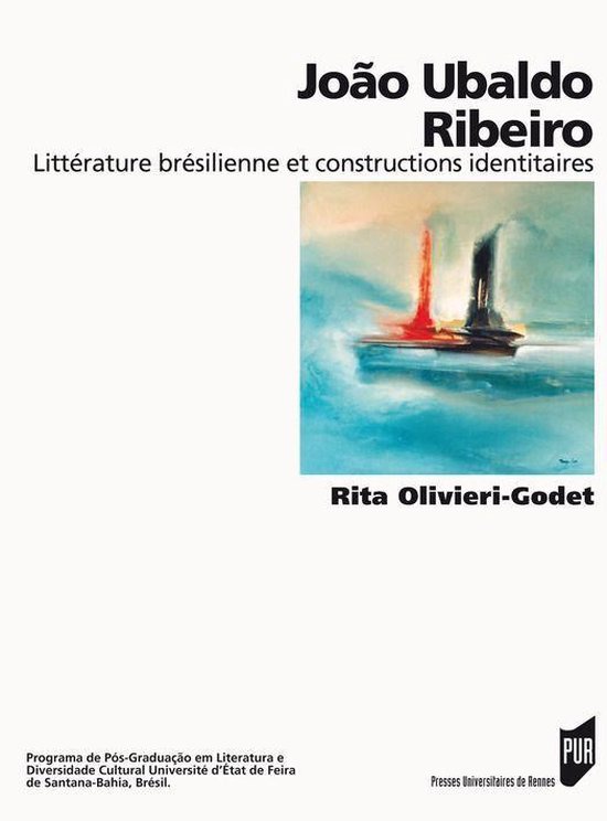 Couverture de livre avec le titre 'João Ubaldo Ribeiro Littérature brésilienne et constructions identitaires' et une peinture de deux bateaux sur l'eau bleue.