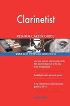 Clarinetist Red-Hot Career Guide; 2553 Real Interview Questions