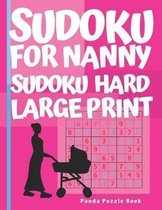 Sudoku For Nanny - Sudoku Hard Large Print